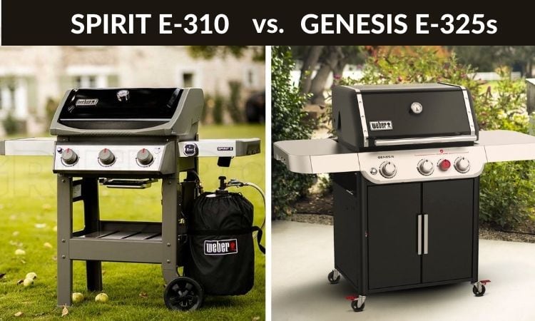 Weber Spirit E 310 vs Genesis E 325s review